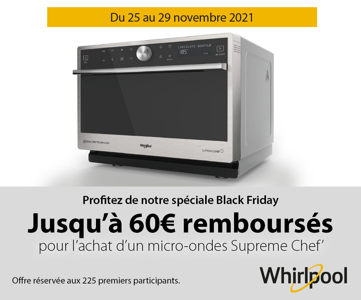 Whirlpool : Black Friday SUPREME CHEF Whirlpool : Black Friday SUPREME CHEF